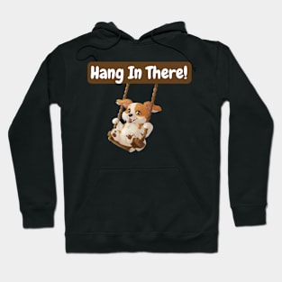 Hang in there! Hoodie